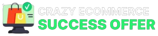 Crazy Ecommerce Success Offer