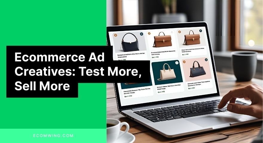 Marketer testing multiple Ecommerce Ad Creatives on a laptop, comparing hooks to find the top-performing ad.