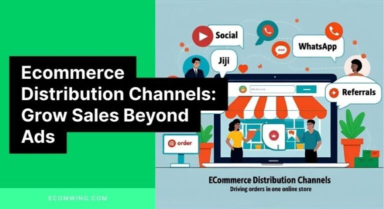 Illustration of Ecommerce Distribution Channels—social, Jiji, WhatsApp, referrals—driving orders into one online store.