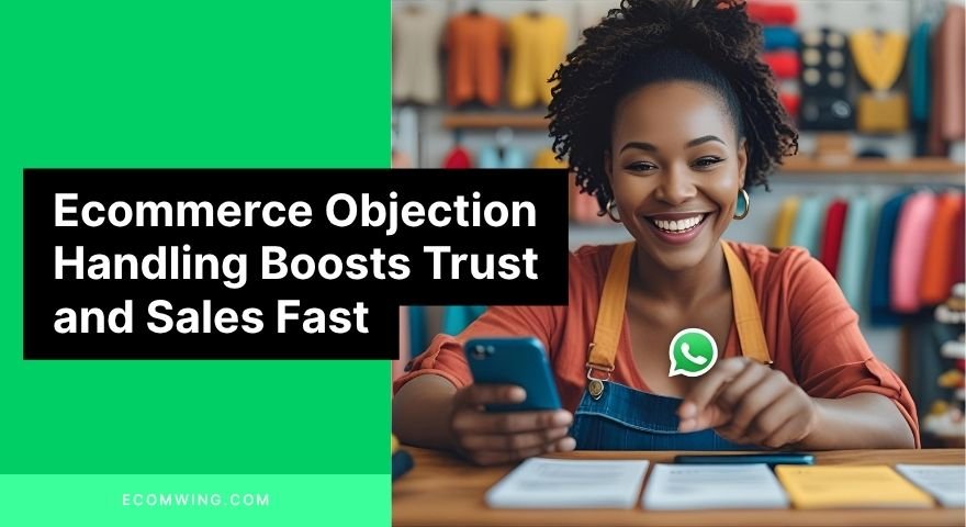 Store owner smiling while using Ecommerce objection handling scripts on WhatsApp to reply customer questions quickly.