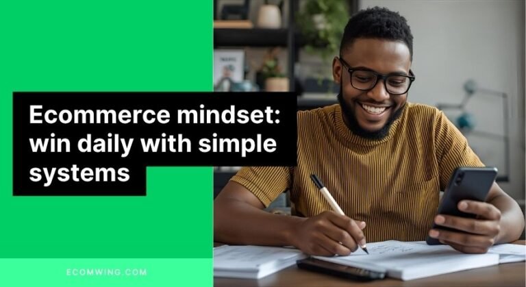 Nigerian founder planning with phone and notes, applying the Ecommerce mindset to build systems and win through consistent daily actions