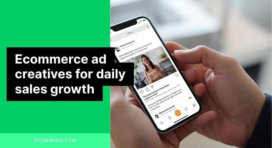 Marketer creating Ecommerce ad creatives on phone: demo video, reactions, testimonials, and hooks to stop the scroll.