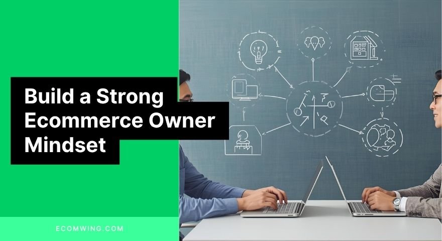 Ecommerce Owner Mindset graphic of a CEO leading a team and improving business systems with full responsibility.