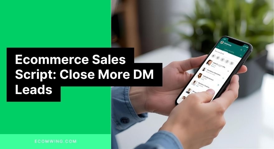 Sales rep on WhatsApp using a checklist and CRM, following an Ecommerce Sales Script to close a customer in the DM.